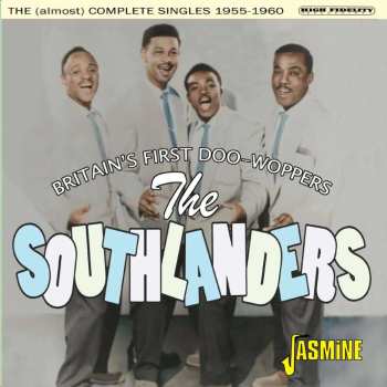 Album The Southlanders: Britain's First Doo-woppers: The  Complete Singles 1955 - 1960