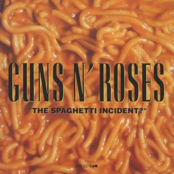 Album Guns N' Roses: "The Spaghetti Incident?"