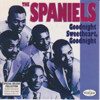 Album The Spaniels: Goodnight Sweetheart, Goodnight