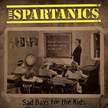 Album The Spartanics: Sad Days For The Kids