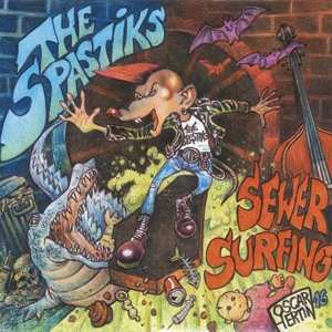 Album The Spastiks: Sewer Surfing
