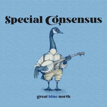 CD The Special Consensus: Great Blue North 472754