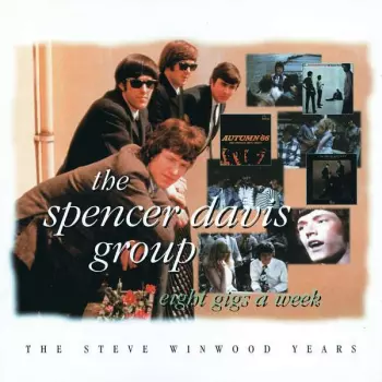 Eight Gigs A Week - The Steve Winwood Years