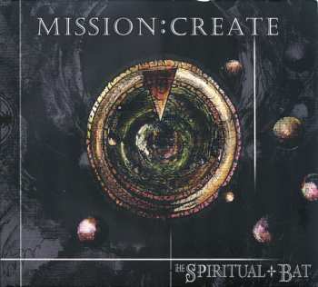 Album The Spiritual Bat: Mission:Create