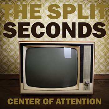 Album The Split Seconds: Center Of Attention