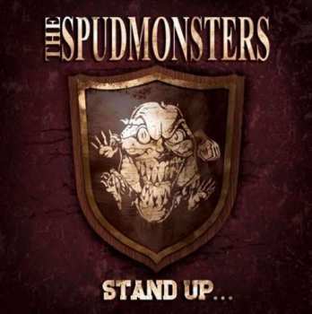 Album The Spudmonsters: Stand Up...For What You Believe!
