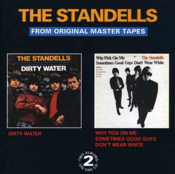 The Standells: Dirty Water / Why Pick On Me - Sometimes Good Guys Don't Wear White