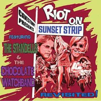 The Standells: Riot On Sunset Strip Featuring The Standells & The Chocolate Watchband Revisited!