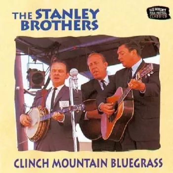 The Stanley Brothers: Clinch Mountain Bluegrass
