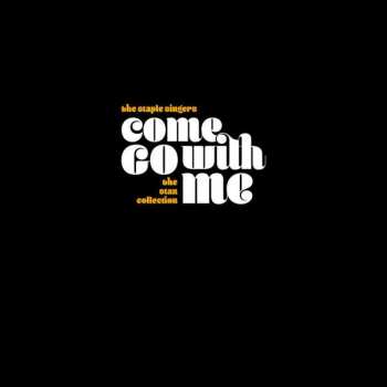 Album The Staple Singers: Come Go With Me: The Stax Collection