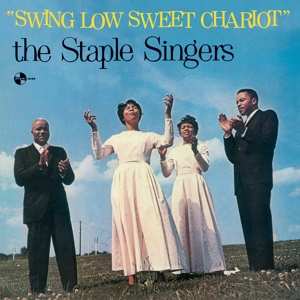Album The Staple Singers: Swing Low Sweet Chariot