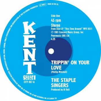 The Staple Singers: Trippin' On Your Love / That's Why I Love You