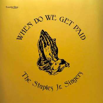 Album The Staples Jr. Singer: When Do We Get Paid - Original Gold Cover Artwork