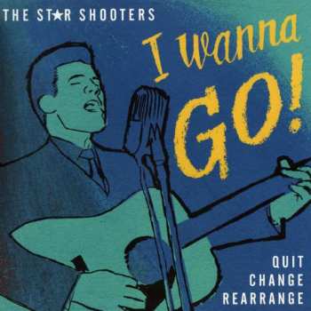 Album The Star Shooters: I Wanna Go!