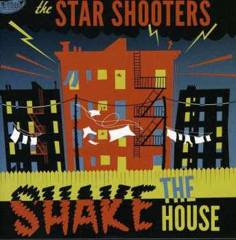 The Star Shooters: Shake The House