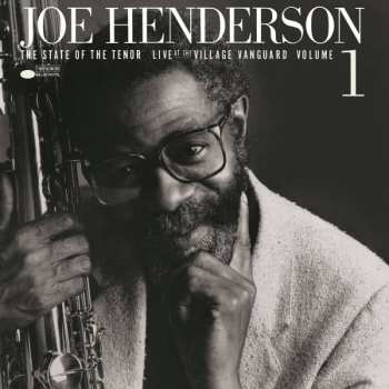 Joe Henderson: The State Of The Tenor • Live At The Village Vanguard • Volume 1