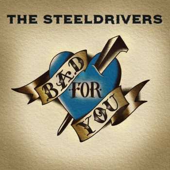 CD The Steeldrivers: Bad For You 441247