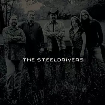 The Steeldrivers: The Steeldrivers