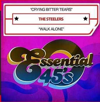 Album The Steelers: Crying Bitter Tears / Walk Alone