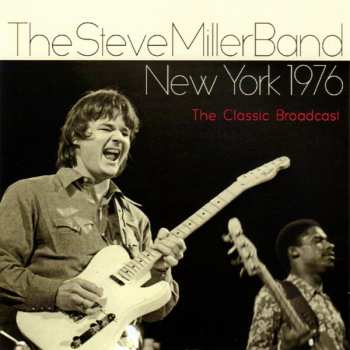 Album Steve Miller Band: New York 1976 (The Classic Broadcast)