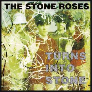 Album The Stone Roses: Turns Into Stone