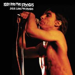 Album The Stooges: Jesus Loves The Stooges