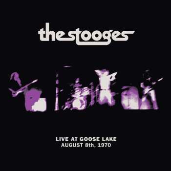 LP The Stooges: Live At Goose Lake August 8th, 1970 461588