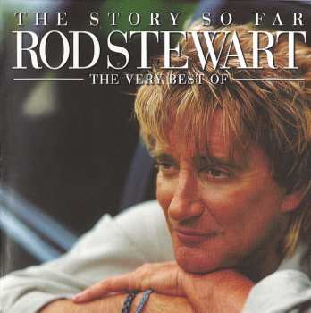 2CD Rod Stewart: The Story So Far: The Very Best Of Rod Stewart 378466