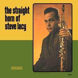 Album Steve Lacy: The Straight Horn Of Steve Lacy