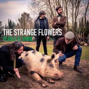 Album Strange Flowers: Pearls At Swine