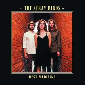 CD The Stray Birds: Best Medicine 406433