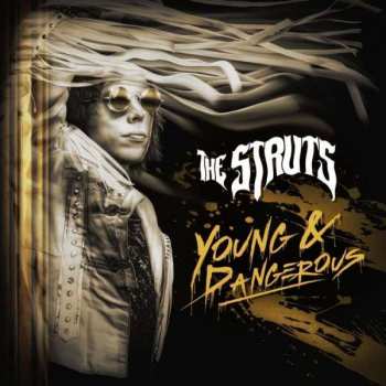 Album The Struts: Young & Dangerous