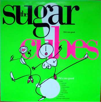 LP The Sugarcubes: Life's Too Good
