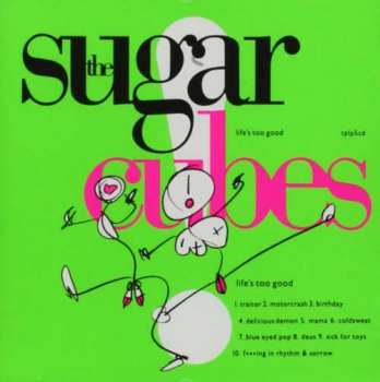 Album The Sugarcubes: Life's Too Good