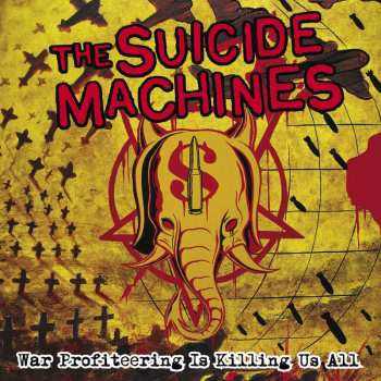 CD The Suicide Machines: War Profiteering Is Killing Us All 522872