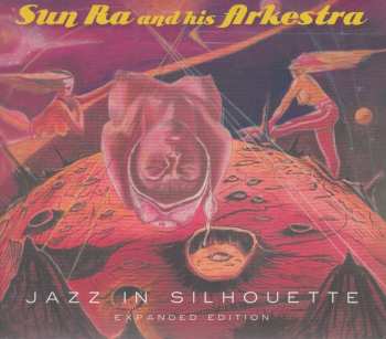 2CD The Sun Ra Arkestra: Jazz In Silhouette Expanded Edition DLX 515389