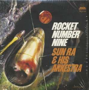 Album The Sun Ra Arkestra: Rocket Number Nine