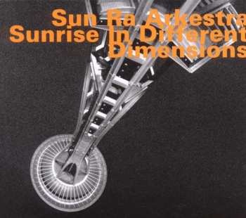 CD The Sun Ra Arkestra: Sunrise In Different Dimensions 318256