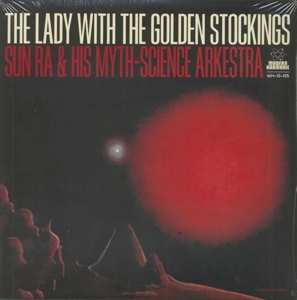 Album The Sun Ra Arkestra: The Lady With The Golden Stockings