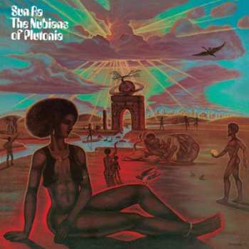 Album The Sun Ra Arkestra: The Nubians Of Plutonia