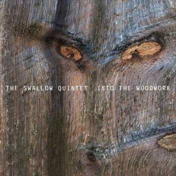 Album The Swallow Quintet: Into The Woodwork
