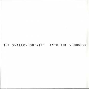 CD The Swallow Quintet: Into The Woodwork 337315