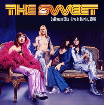 Album The Sweet: Ballroom Blitz - Live In Berlin, 1976