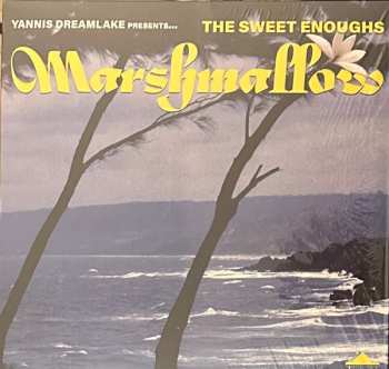 LP The Sweet Enoughs: Marshmallow 471256