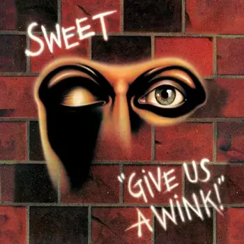 The Sweet: Give Us A Wink