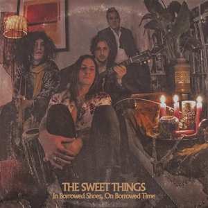 Album The Sweet Things: In Borrowed Shoes, On Borrowed Time
