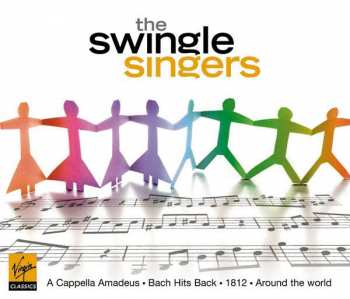 The Swingle Singers: A Cappella Amadeus - Bach Hits Back - 1812 - Around The World
