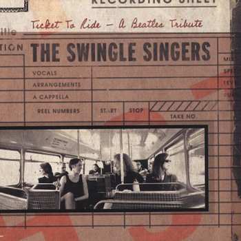 Album The Swingle Singers: Ticket To Ride - A Beatles Tribute