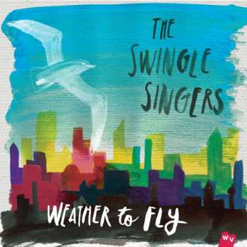 Album The Swingle Singers: Weather To Fly