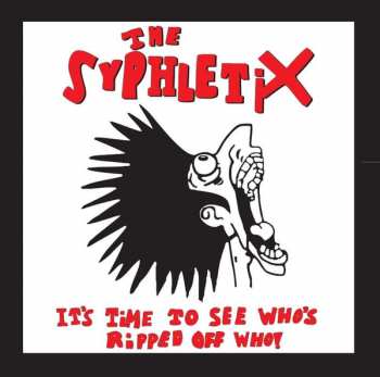 Album The Syphletix: It's Time To See Who's Ripped Off Who!
